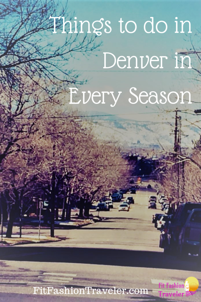 What to Do in Denver in Every Season: list of activities in this awesome city for any time you may be visiting!